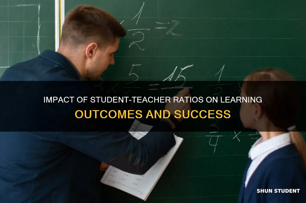 how does student teacher ratio affect learning