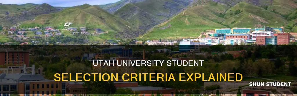 how does the university of utah select students