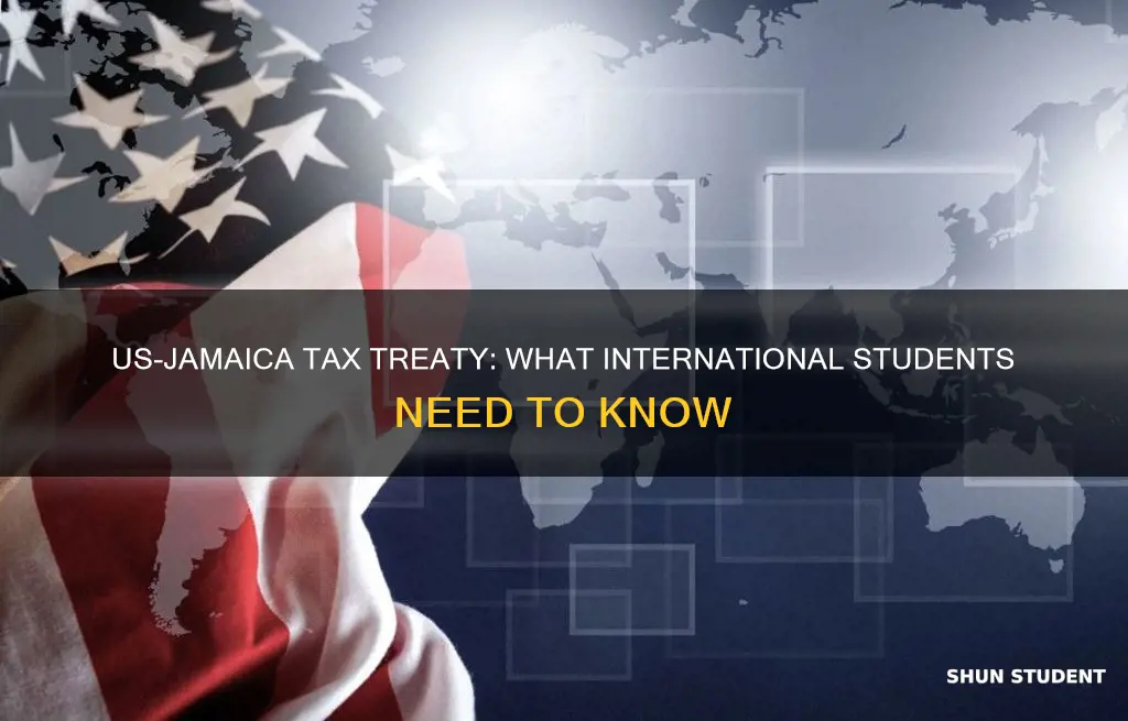 how does the us jamaica tax treaty affect international students