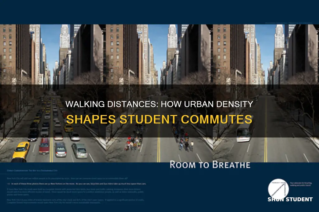 how far will students walk ate different densities