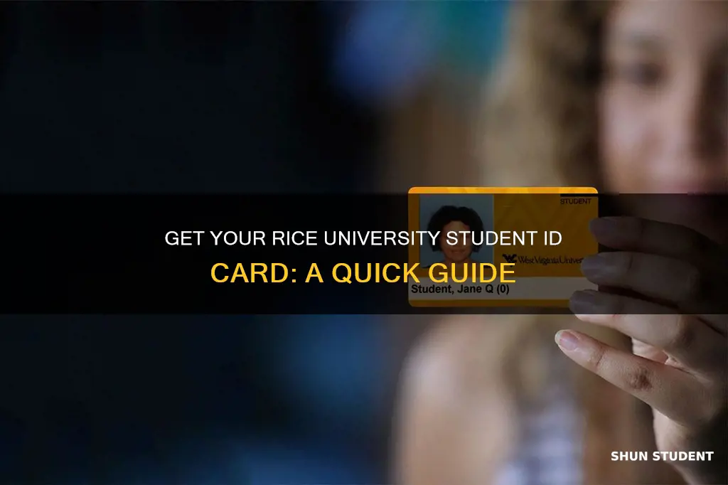 how get student id card rice university