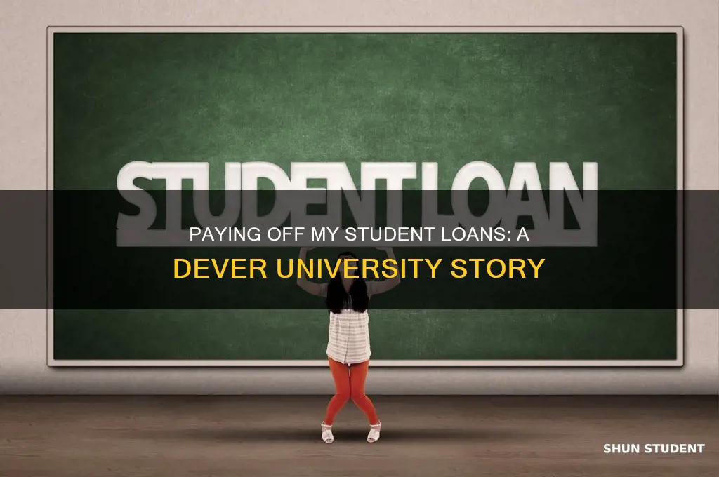 how i paid off my student loans university of dever