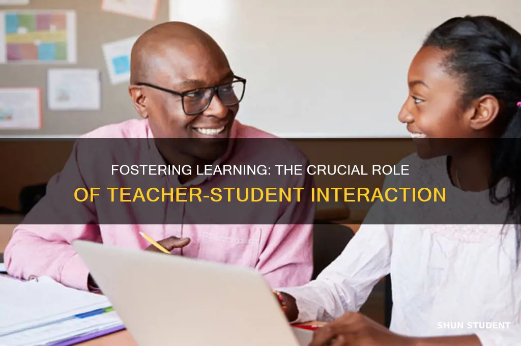 how important is teacher student interaction