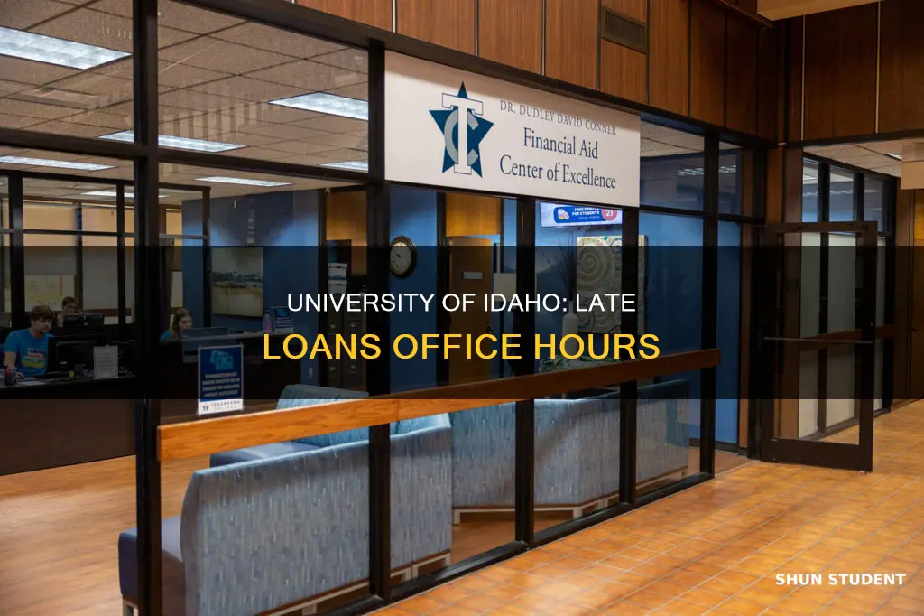how late is university of idaho student loans office open