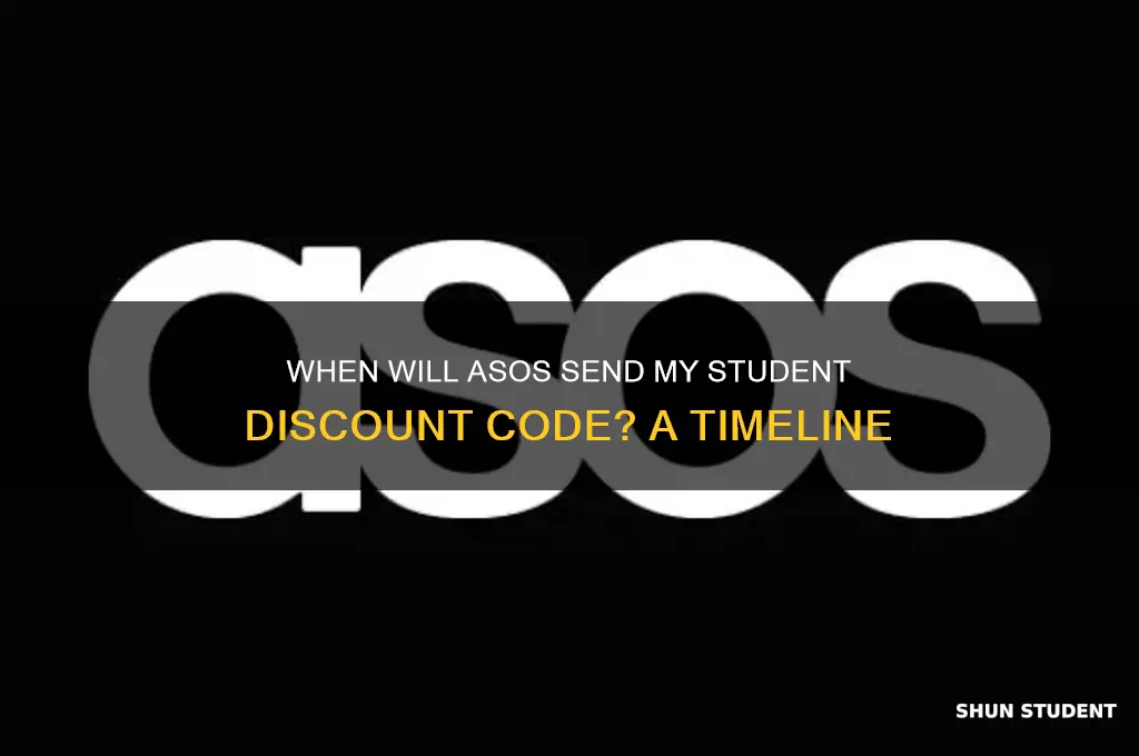 how long before asos sends me my student discount code