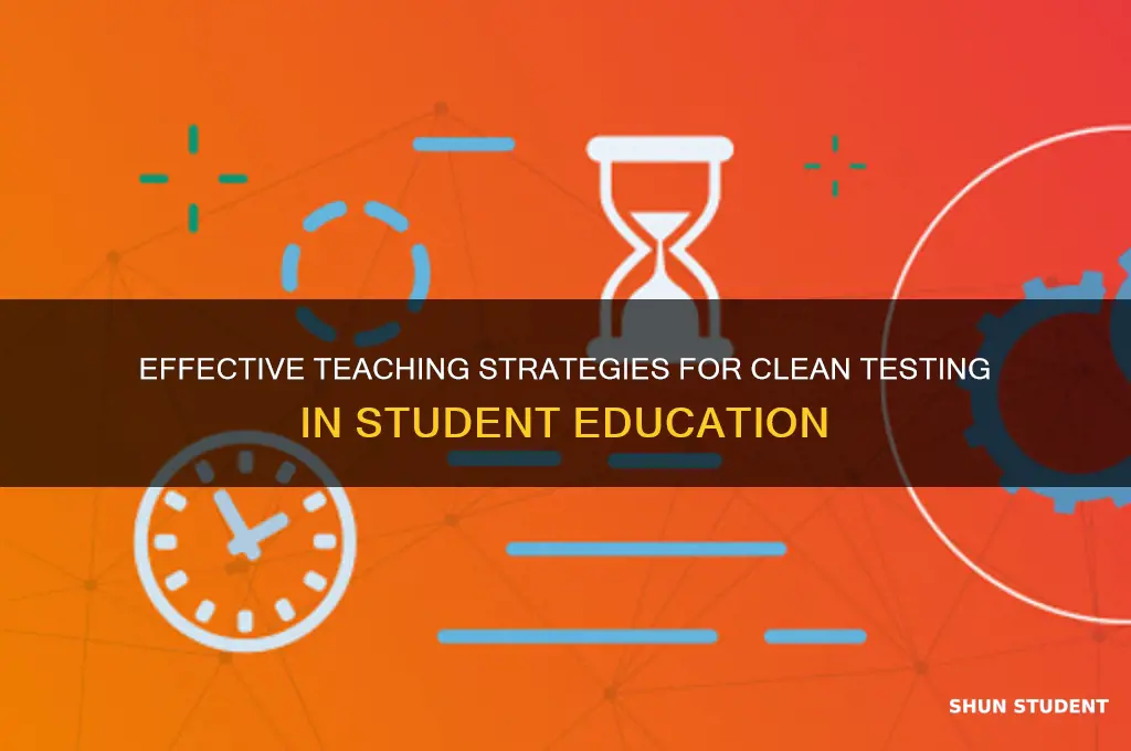 how long clean test student teach