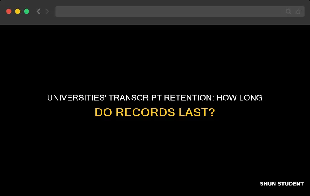 how long do universities keep student transcripts