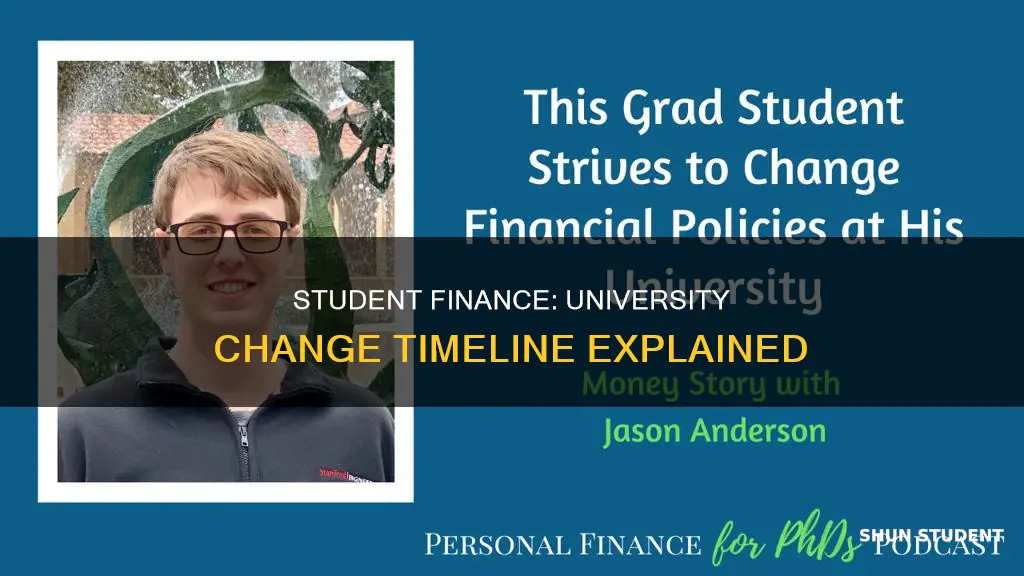 how long does it take student finance to change university