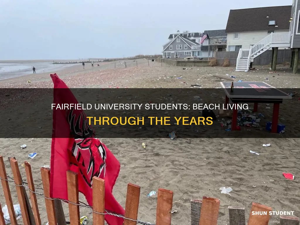 how long have fairfield university students lived at the beach