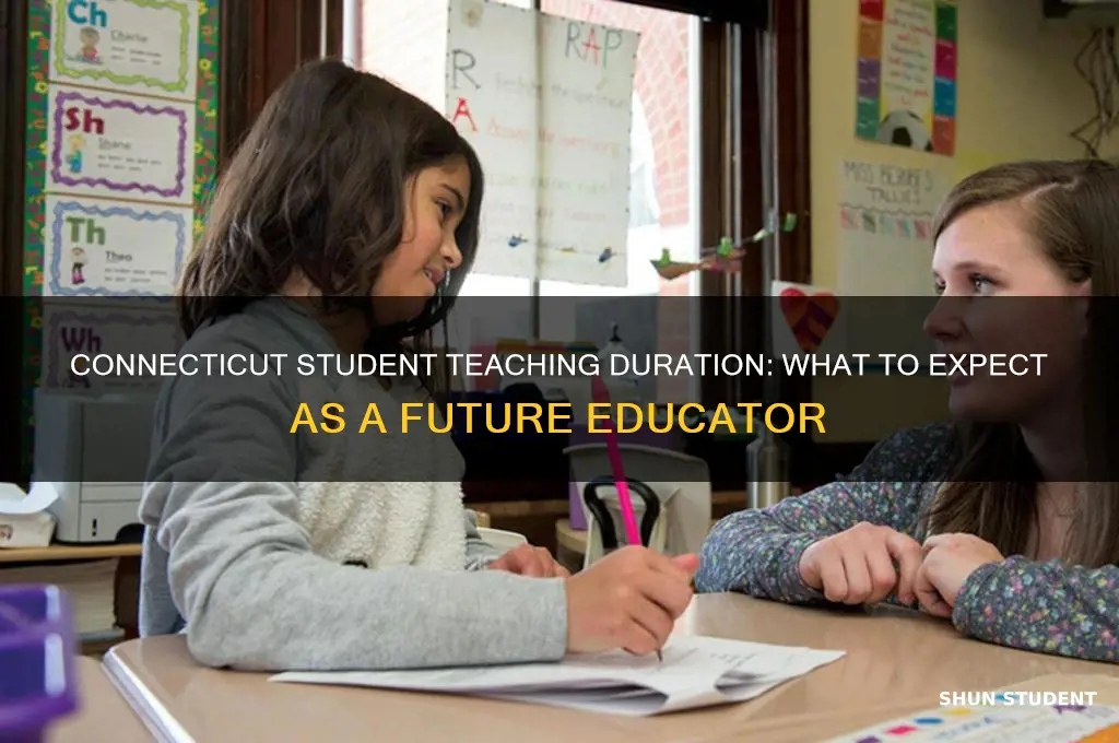 how long in student teaching in connecticut