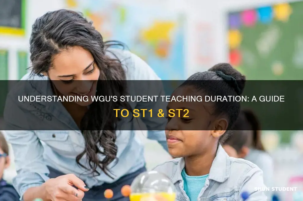 how long is student teaching 1 nd 2 wgu