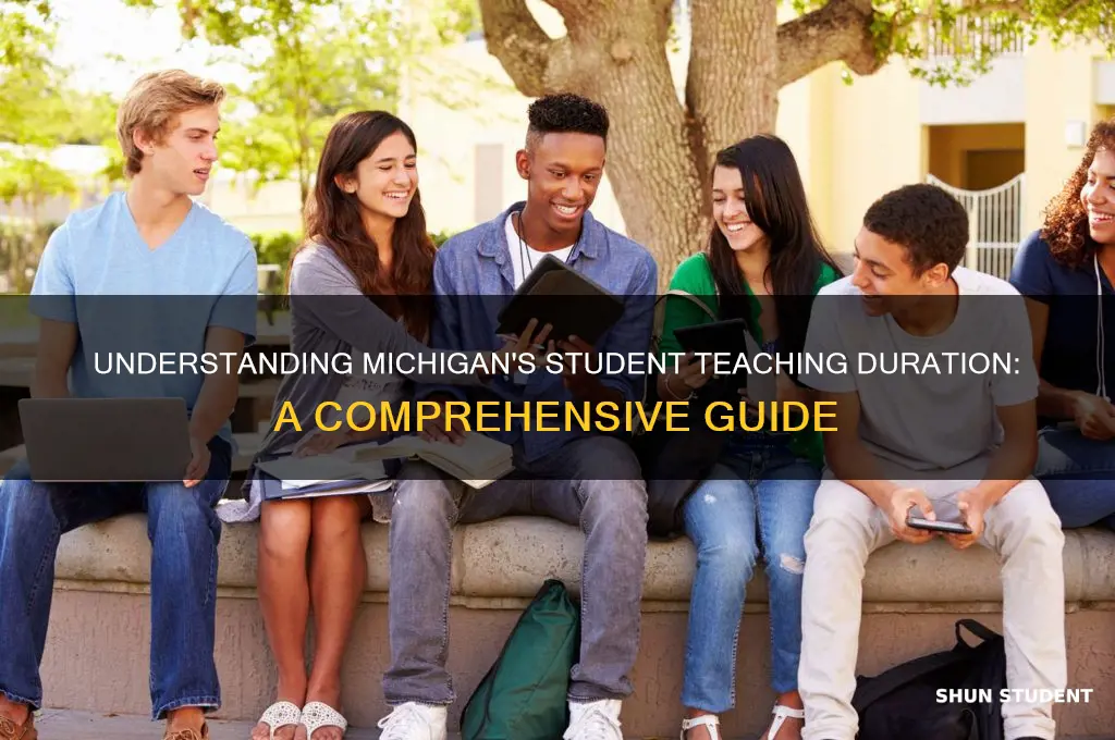 how long is student teaching in michigan