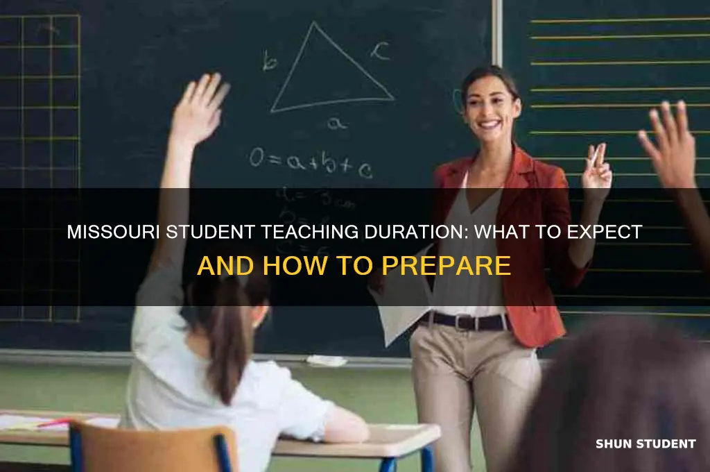 how long is student teaching in missouri