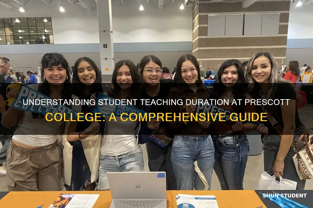 how long is the student teaching at prescott college