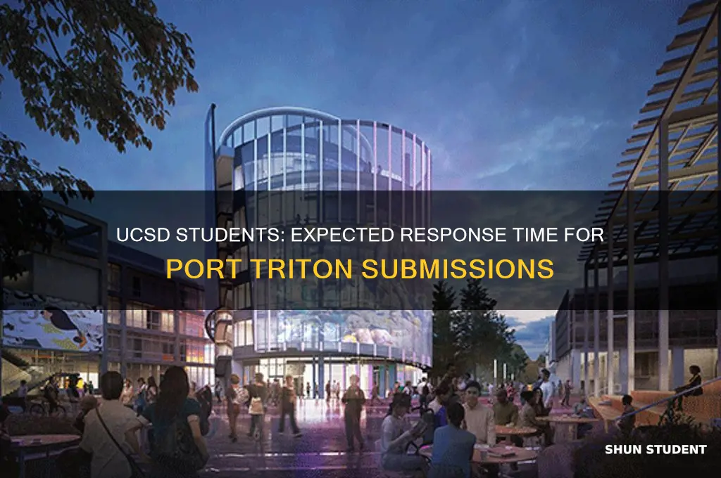 how long ucsd student will get response in port triton