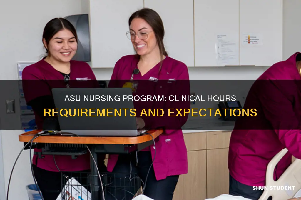 how many clinical hours will an asu nursing student get