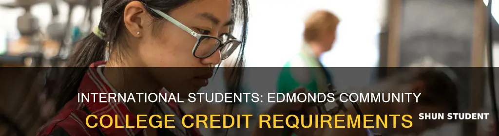 how many credits for international student edmonds community college