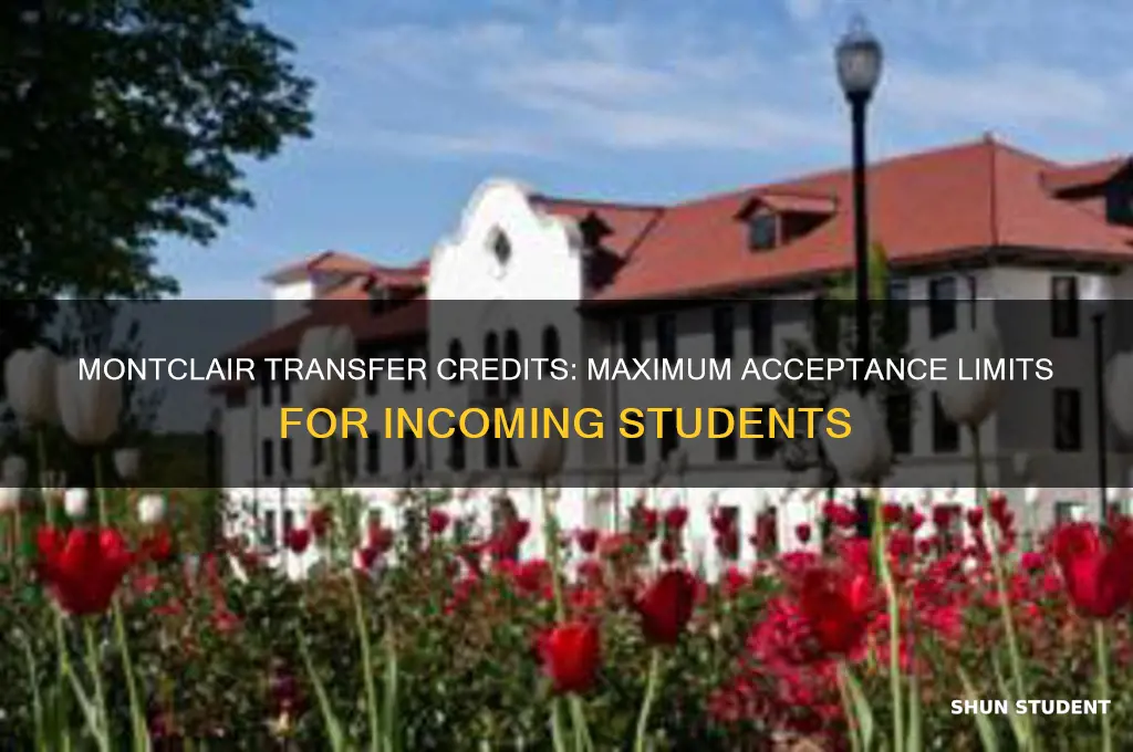 how many credits will montclair accept for transfer students
