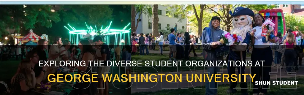 how many different student organizations does george washington university have
