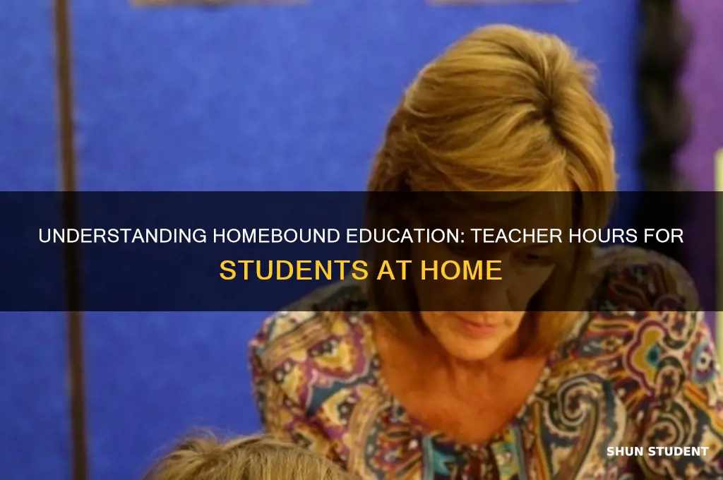 how many hours do homebound students get with their teacher
