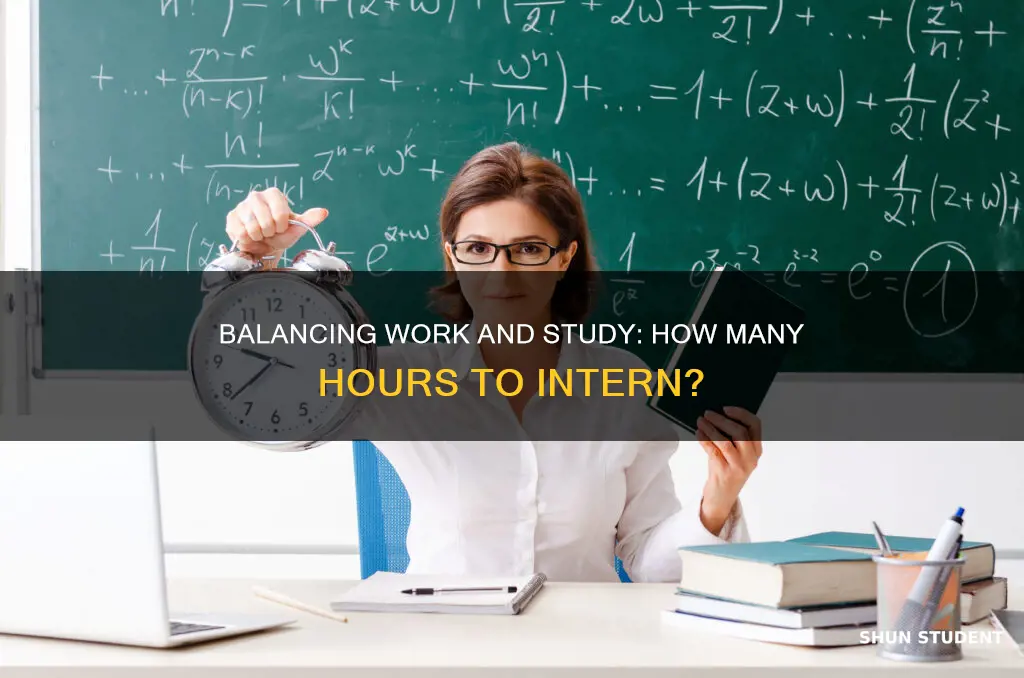 how many hours should students work and intern per week