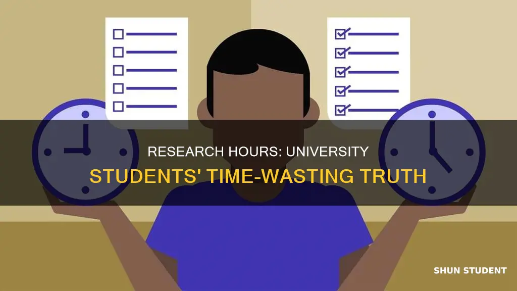 how many hours that a university student waist doing research