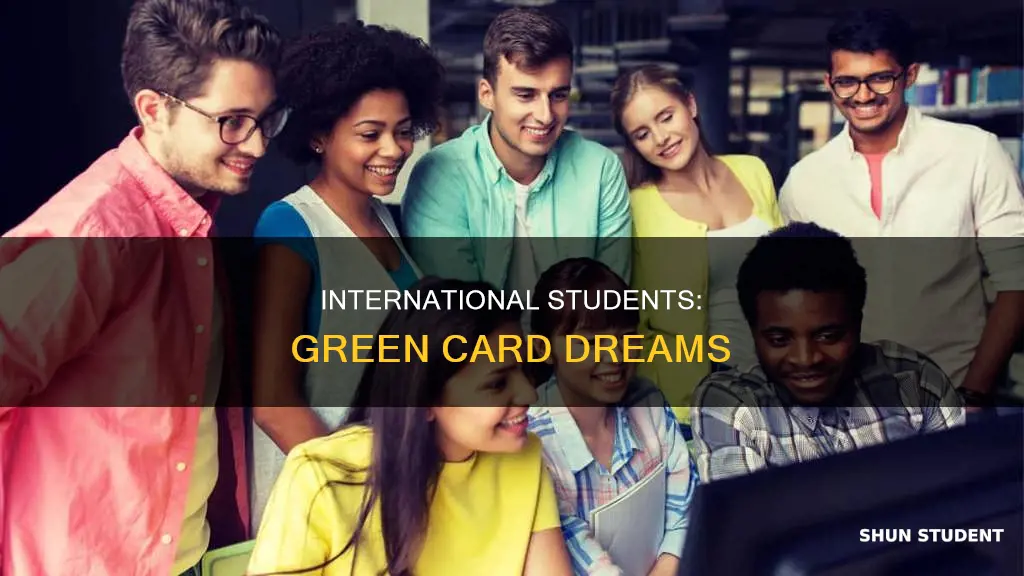 how many internation students get green card