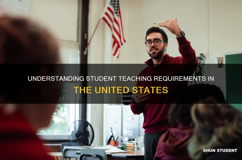 how many is student teaching is needed in us