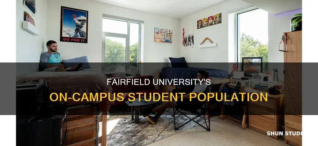 how many on campus students at fairfield university