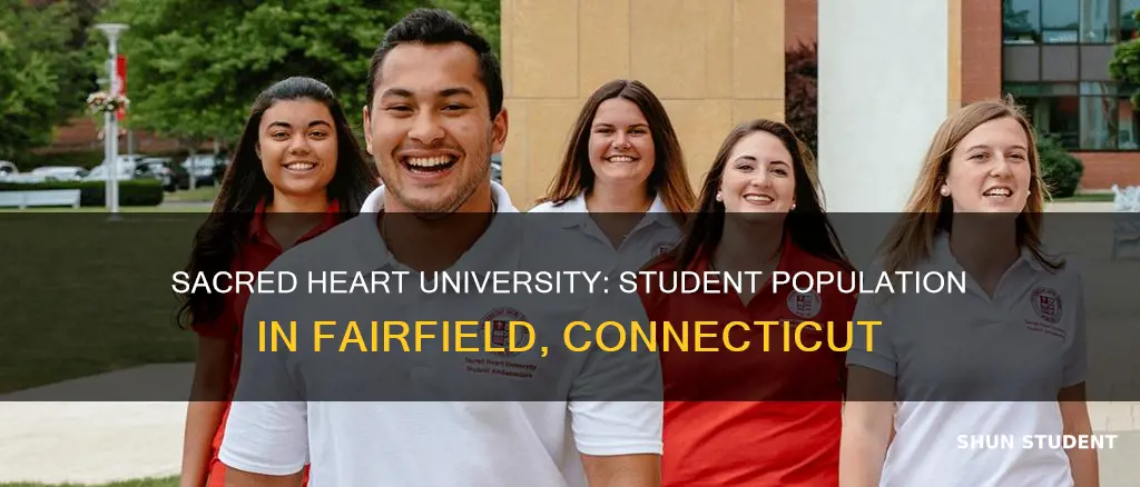 how many students are at sacred heart university fairfield connecticut