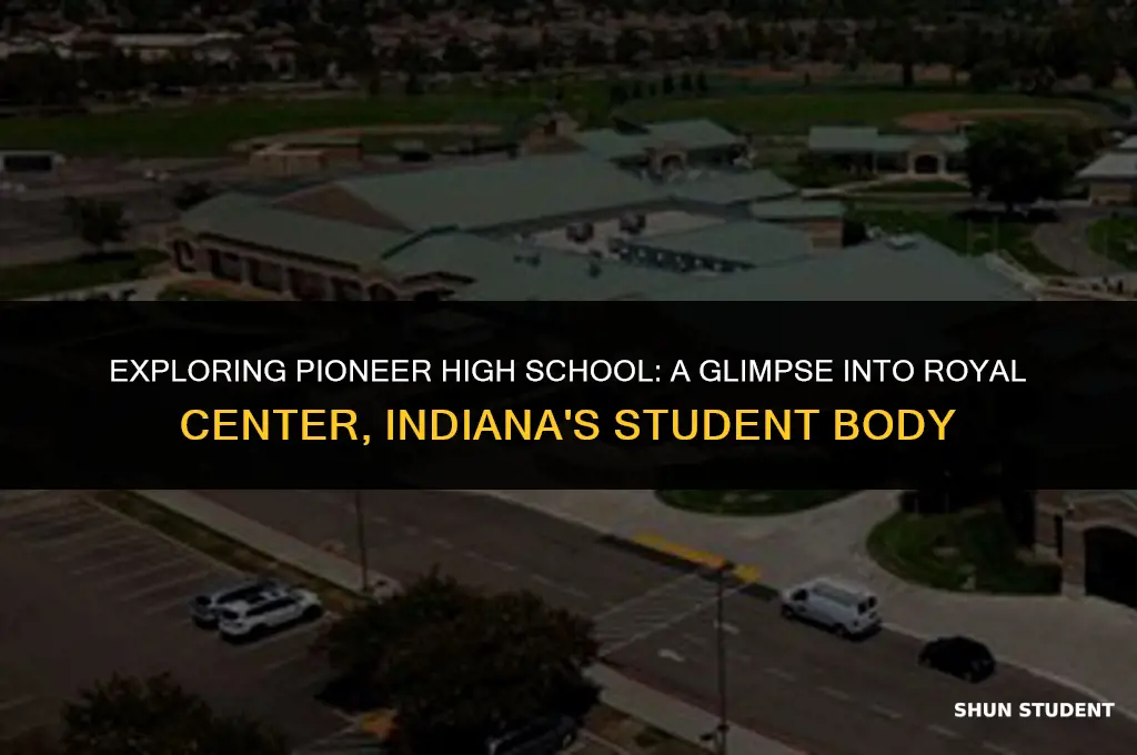 how many students at pioneer high school royal center indiana