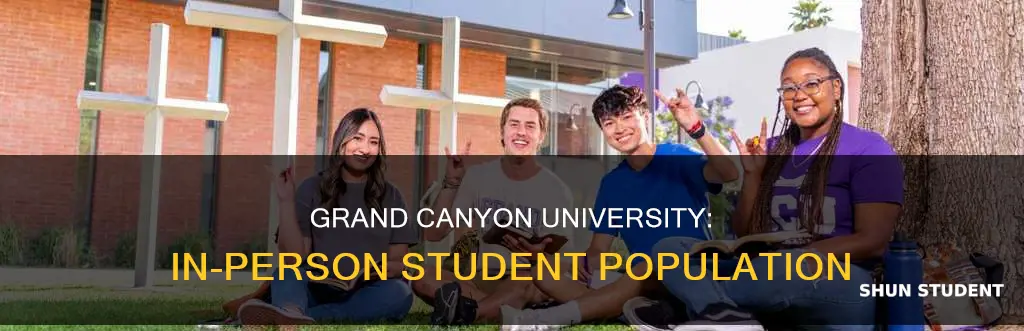 how many students attend grand canyon university in person