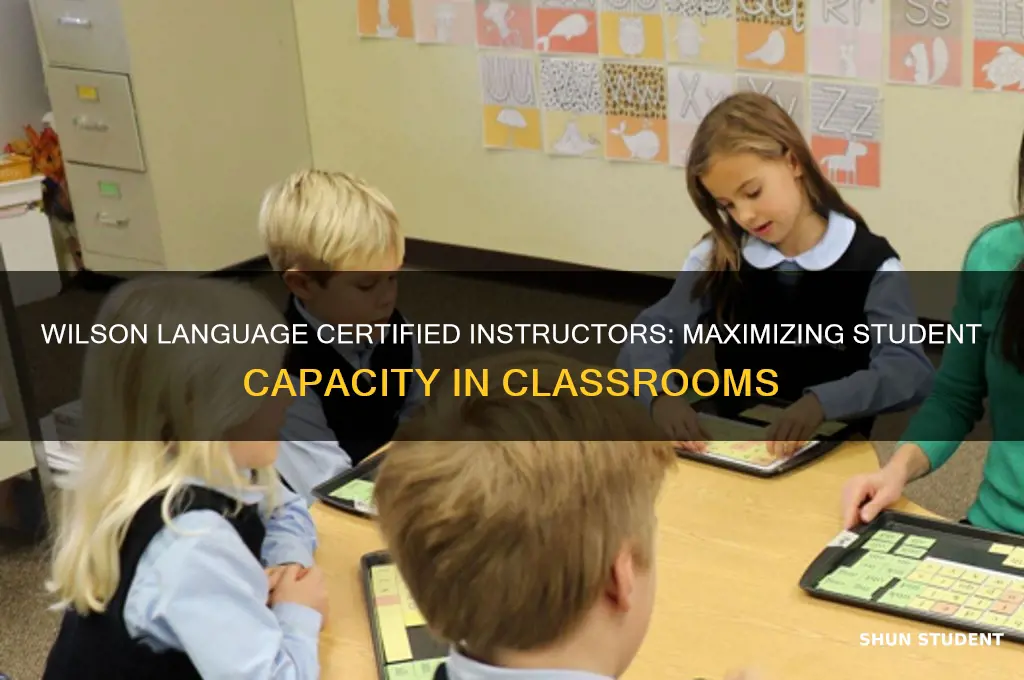 how many students can a wilson languge certified instructor teach