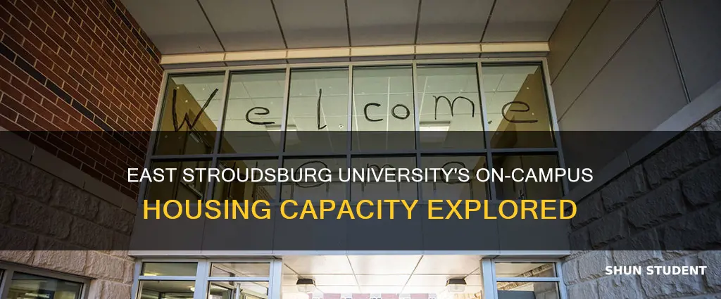 how many students can east stroudsburg university house on campus