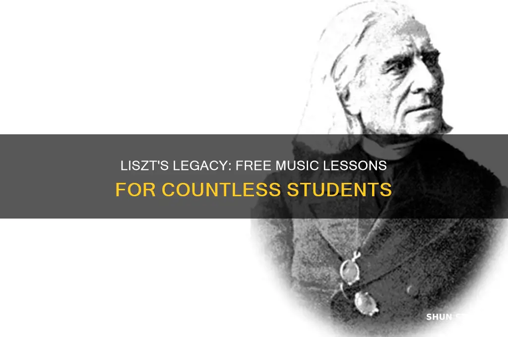 how many students did franz liszt teach for free