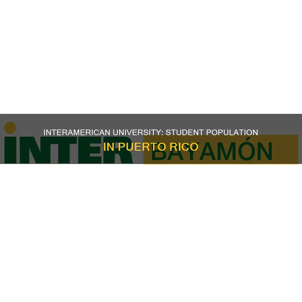 how many students does interamerican university in puerto rico have