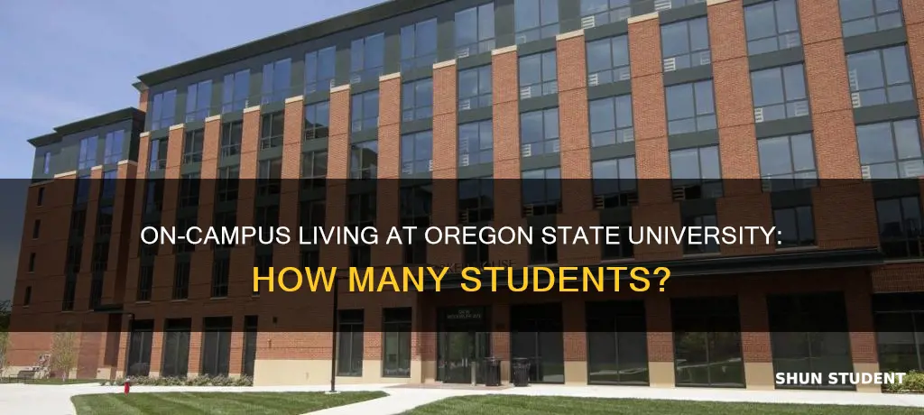 how many students in oregon state university living oncampus