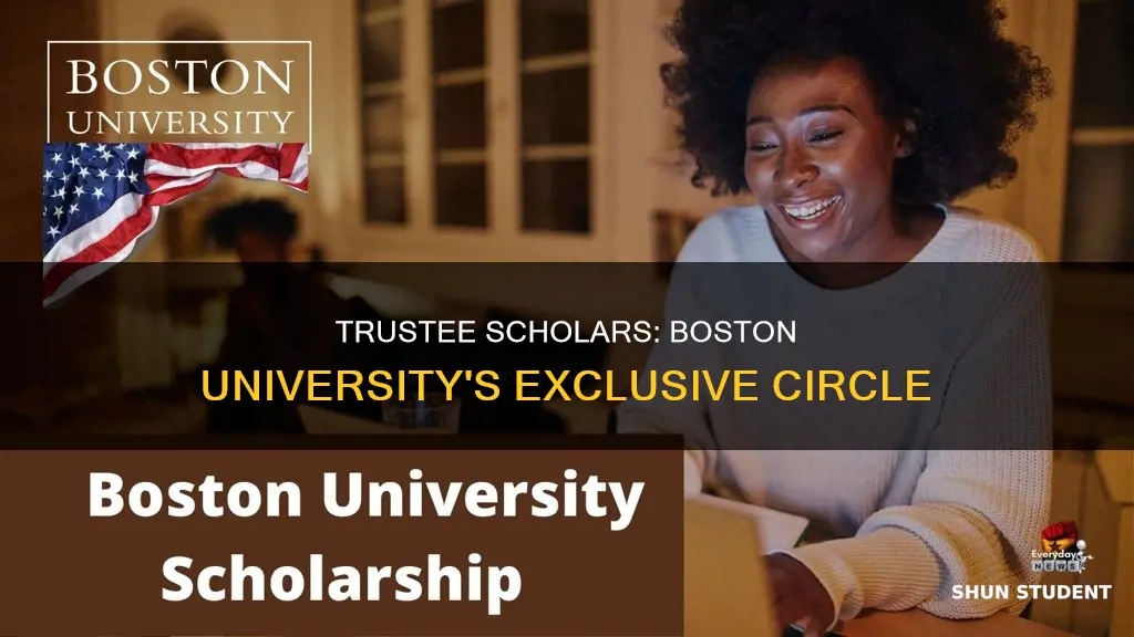 how many students receive the trustee scholarship from boston university