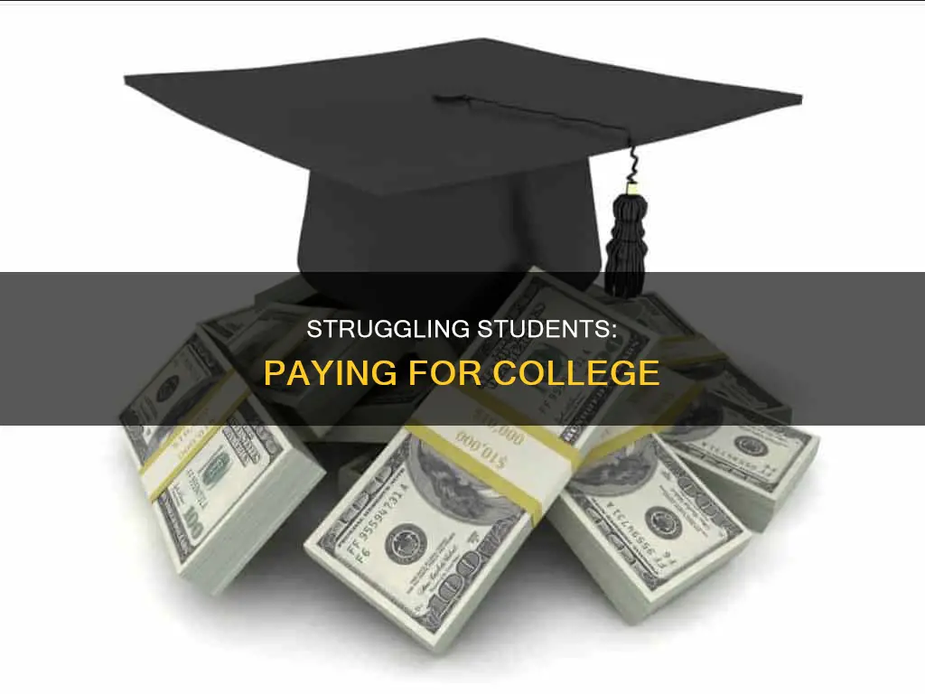 how many students struggle to pay for college