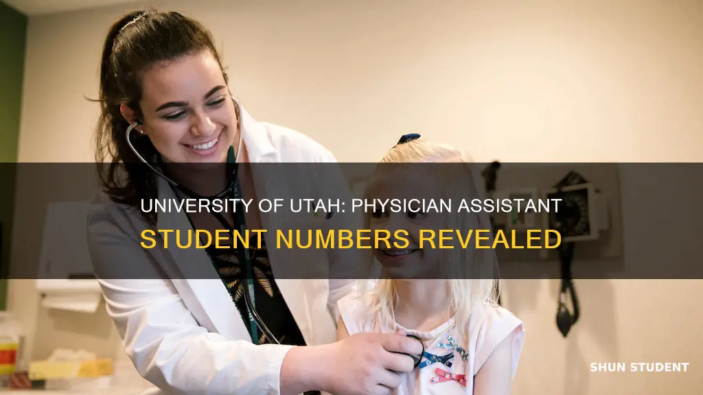 how many students university of utah physician assistant