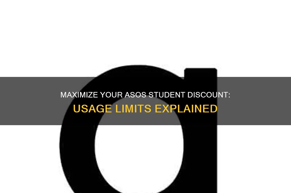 how many times can i use my asos student discount