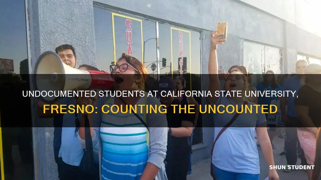 how many undocumented students california state university fresno