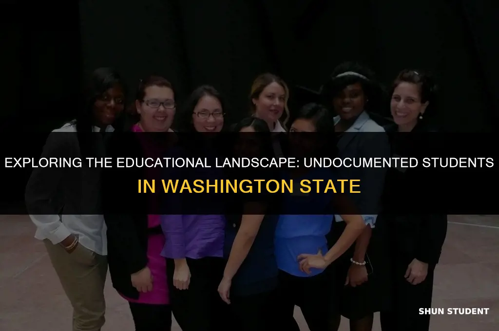 how many undocumented students in washington state