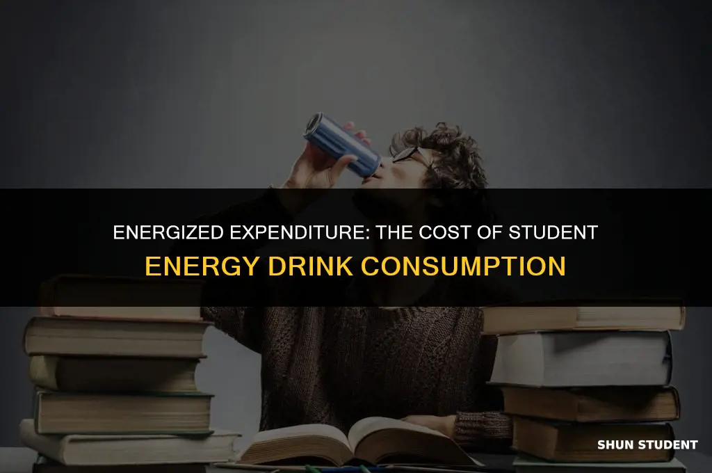 how much do students spend on energy drinks
