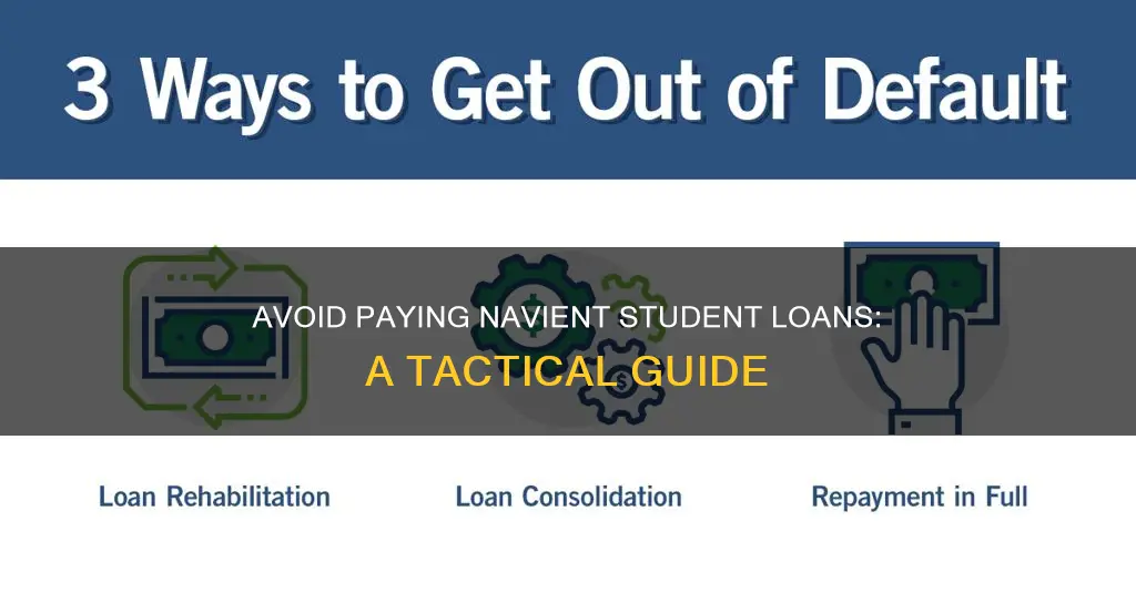 how not to pay navient student loan