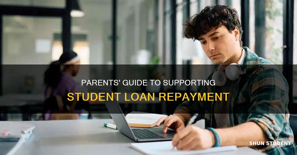 how parents can help pay off student loans