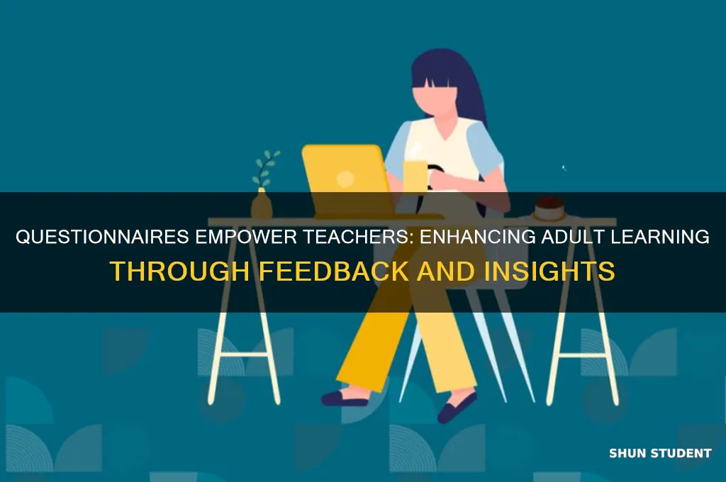 how questionnaires help teacher to teach adult students