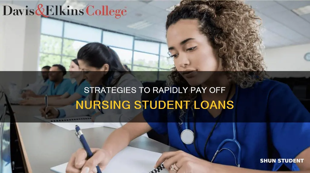 how quicly can you pay off student loans nursing
