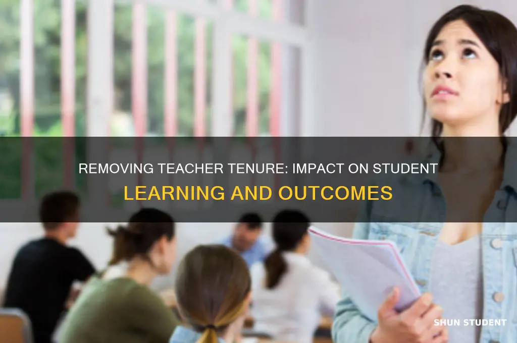 how removing teacher tenure has affected students