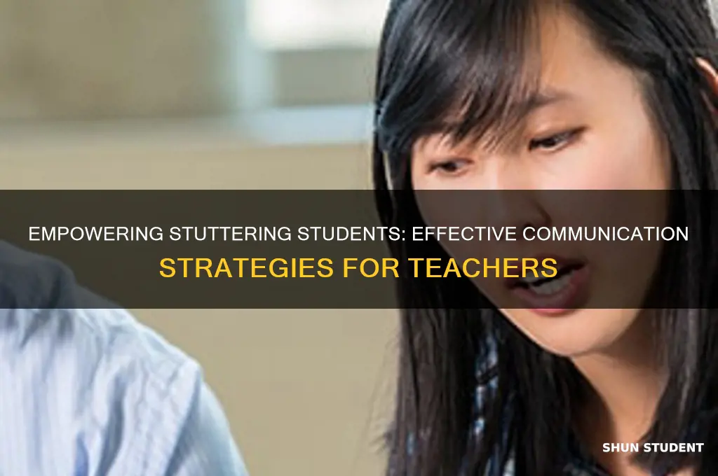 how should a teacher address stuttering students